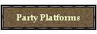 Party Platforms