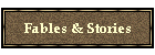 Fables & Stories