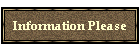 Information Please